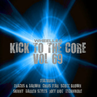 Kick To The Core 69 - UK Hardcore by WHEELLEG