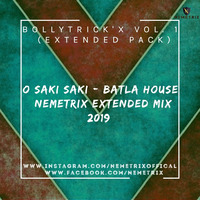 O Saki Saki - Batla House (Nemetrix Extended Mix 2019) by NEMETRIX