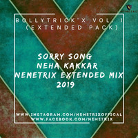 Sorry Song - Neha Kakkar (Nemetrix Extended Mix 2019) by NEMETRIX
