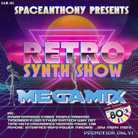 RETRO SYNTH SHOW Megamix by SpaceAnthony by ヅ OTB عل ♕