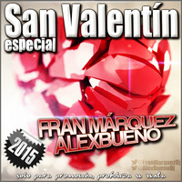 Especial San Valentín 2015 - Fran Márquez &amp; AlexBueno by Fran Márquez