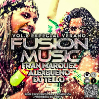 Fusion Music Vol. 5 - Fran Márquez, AlexBueno &amp; Dj Tello by Fran Márquez