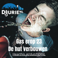 DJJurie - Gas erop 23 De hut verbouwen by Dutch DJ Entertainment