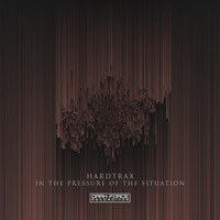 HardtraX - In The Pressure Of The Situation by HardtraX