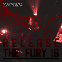 HardtraX - Release The Fury Volume 6 - The Final Chapter (April 2016) by HardtraX