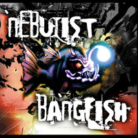 Nebulist - Bangfish by Nebulist