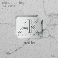 AKLoo1 - Chris Hearing Palla (Ixel Remix) Snippet by Chris Hearing