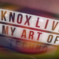 K.N.O.X's My Art Of Techno Promo Mix Tape201 Part.2 by K.N.O.X