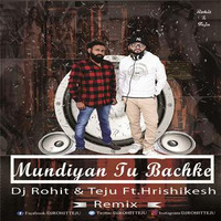 Mundiyan Tu Bachke - Baaghi 2- Dj Rohit Teju Ft.Hrishikesh Remix by DJ Rohit Rao