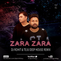 Zara Zara - RHTDM - Dj Rohit &amp; Teju Deep House Remix by DJ Rohit Rao