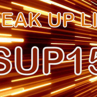 Speak UP Life SHOW - Episode 15 - #SUP15 by DJOCKER