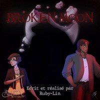 Broken Moon - Episode 01 by Aylion