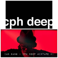 Ian Bang - Mixtape #1 for CPH DEEP - May '14 by Ian Bang