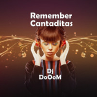 Dj DoOoM - Remember Cantaditas by DoOoM