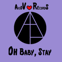 Oh Baby, Stay (AiloV Records MASHUP) by AILOV RECORDS