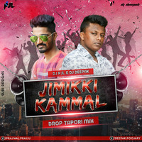 JIMIKKI KAMMAL DROP TAPORI MIX DJ DEEPAK &amp; DJ PJL aka PRAJWAL by Deepak Poojary Official