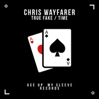 Chris Wayfarer - True Fake by Chris Wayfarer / Wayfarer Audio