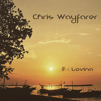 Chris Wayfarer - #4 Lovina (March 2019) by Chris Wayfarer / Wayfarer Audio