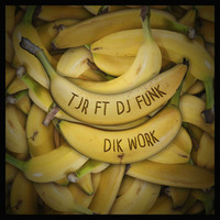 Dik Work (DJ 818 ReLick) by DJ 818
