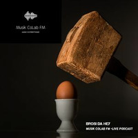 Musik Colab FM -live podcast . Brosi Da Hey by Brosi da Hey