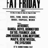 FRANKLY &amp; SYD2000 - FAT FRIDAY MIX (22-07-2016) by FAT FRIDAY