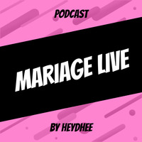 Mariage Live 21/07/2018 w/ Nick Svenson &amp; Kyzen by Heydhee