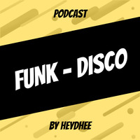 Disco - Funk - Juillet 2020 by Heydhee