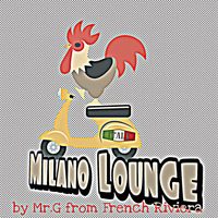 MILANO LOUNGE by la French P@rty by meSSieurG
