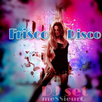 FRiscO DiscO by la French P@rty by meSSieurG