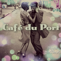 Le Café Du Port by la French P@rty by meSSieurG