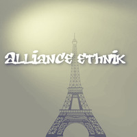 Alliance Ethnik by la French P@rty by meSSieurG