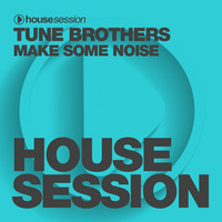 Tune Brothers - Make Some Noise (DJ Sign Remix) OUT NOW! by DJ Sign