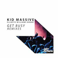 Kid Massive ft. Elliotte Williams N'dure - Get Busy (DJ Sign Remix) OUT NOW! by DJ Sign