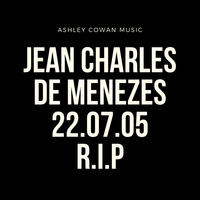 Jean Charles de Menezes (Full Band) by Ashley Cowan