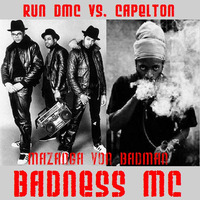 Mazanga Von Badman - Badness MC (Run DMC Capelton) by Mazanga
