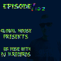 Big Music With DJ M.Records / Episode 102 Live on Global House Radio (Exclusiv) by DJ M.Records (Official 1)