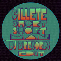 Gillete - Short Short Man  ( DJ M.Records Edit ) by DJ M.Records (Official 1)