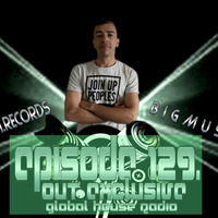 Big Music with DJ M.Records  / Episode 129. Out Global Houise Radio (Tracklist) by DJ M.Records (Official 1)
