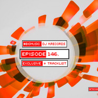 #Bigmusic Episode 146. [DJ M.Records Exclusive] tracklist by DJ M.Records (Official 1)
