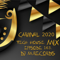 Tech House Mix , Episode 163 (DJ M.Records) exclusive carnival by DJ M.Records (Official 1)