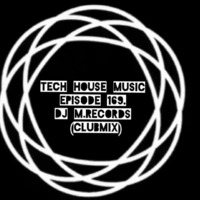 Tech House Music , Episode 169. (DJ M.Records ClubMix) may 2020 by DJ M.Records (Official 1)