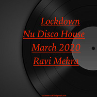 Lockdown Nu Disco / House # Ravi Mehra by Ravi Mehra