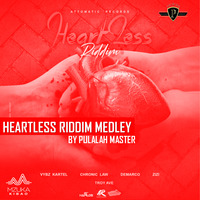 HEARTLESS RIDDIM MIXX - PULALAH MASTER by Pulalah Master