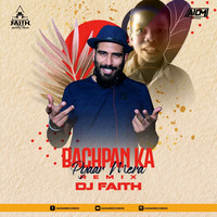 Bachpan Ka Pyaar (Remix) - DJ Faith by Bhangra King - DJ Faith India