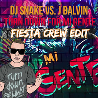 Turn Down for Mi Gente (Fiesta Crew Edit) by Fiesta Crew