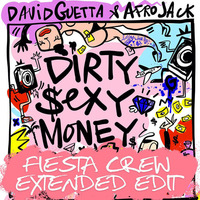 DavidGuetta - DirtySexyMoney (Fiesta Crew Extended Edit) by Fiesta Crew