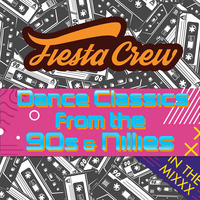 Fiesta Crew's Dance Classics from the 90's &amp; Nillies by Fiesta Crew