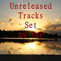 Unreleased Tracks Set by DJ_TnP