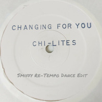 The Chi-Lites - Changing For You (Smiffy Re-Tempo Dance Edit) by davesmith