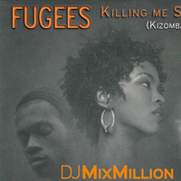 Fugees - Killing Me Softly (Kizomba) by MixMillion